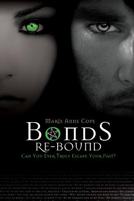 Bonds Re-Bound: Bonds Series, Book 3 - Cope, Marie Anne