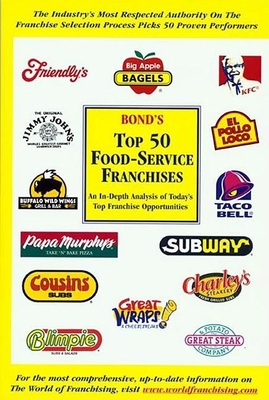 Bond's Top 50 Food-Service Franchises - Bond, Robert E, MBA