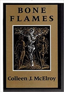 Bone Flames: Selected and New Poems, 1960-1990