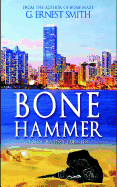 Bone Hammer: An Ancient Artifact Called the Horrible Hammer That Can Kill with But a Single Thought