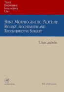 Bone Morphogenetic Proteins: Biology, Biochemistry and Reconstructive Surgery