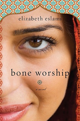 Bone Worship - Eslami, Elizabeth