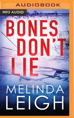 Bones Don't Lie - Leigh, Melinda, and Dukehart, Cris (Read by)