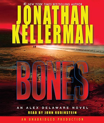 Bones - Kellerman, Jonathan, and Rubinstein, John (Read by)