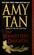 Bonesetter's Daughter - Tan, Professor, and Tan, Amy