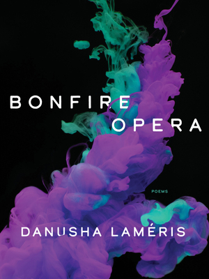 Bonfire Opera: Poems - Lameris, Danusha