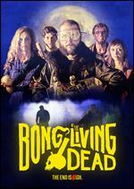 Bong of the Living Dead