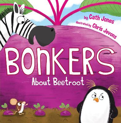 Bonkers About Beetroot - Jones, Cath
