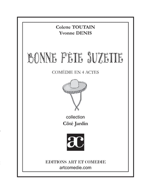 Bonne f?te Suzette: Com?die en quatre actes - Toutain, Colette, and Denis, Yvonne