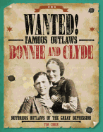Bonnie and Clyde: Notorious Outlaws of the Great Depression