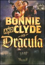 Bonnie and Clyde vs. Dracula