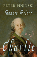 Bonnie Prince Charlie: A Life