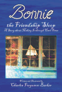 Bonnie the Friendship Sloop: A Story about Making It Through Hard Times
