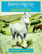 Bonny's Big Day - Herriot, James Herriot