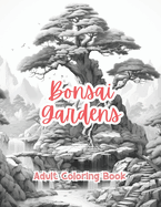Bonsai Gardens Coloring Book For Adults Grayscale Images By TaylorStonelyArt: Volume I