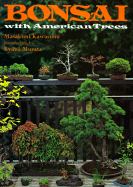 Bonsai with American Trees - Kawasumi, Masakumi