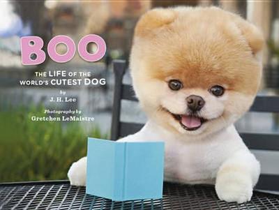 Boo: The Life of the World's Cutest Dog (Halloween Books for Kids, Halloween Books for Toddlers, Cute Halloween Stories) - Lee, J. H., and LeMaistre, Gretchen