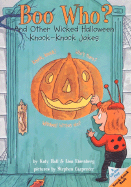 Boo Who?: And Other Wicked Halloween Knock-Knock Jokes
