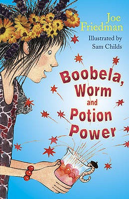 Boobela, Worm and Potion Power - Friedman, Joe
