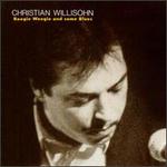 Boogie Woogie and Some Blues - Christian Willisohn