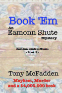 Book 'Em - An Eamonn Shute Mystery