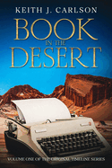 Book in the Desert: Book One of the Original Timeline Series