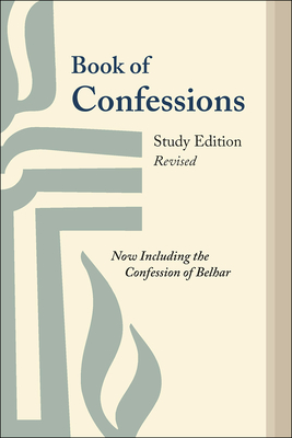 Book of Confessions, Study Edition, Revised: Now Including the Confession of Belhar - Mulit-Editors