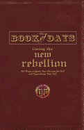 Book of Days: Living the New Rebellion