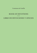 Book of Devotions/Libro de Devociones Y Oficios