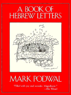 Book of Hebrew Letters - Podwal, Mark, MD