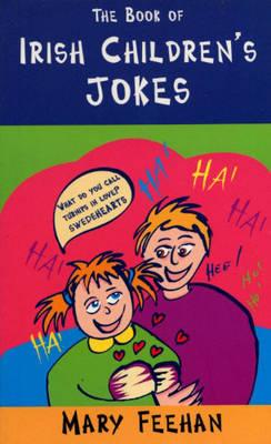Book of Irish Children's Jokes - Feehan, Mary