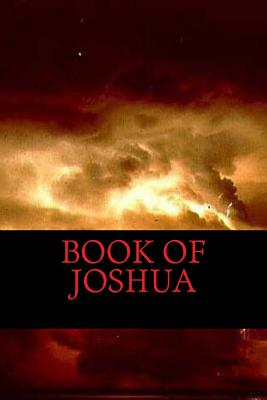 Book of Joshua - Joshua, and God, and Bible, King James (Translated by)