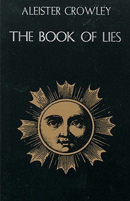 Book of Lies: (With Commentary by the Author) - Crowley, Aleister