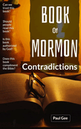 Book Of Mormon Contradictions: Joseph's Book is Put On Trial With The Bible