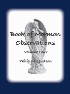 Book of Mormon Observations: Volume Four