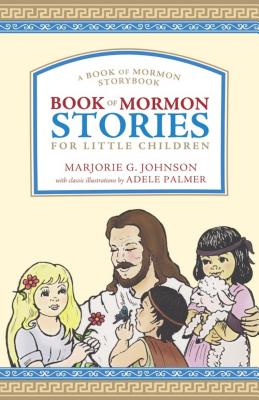 Book of Mormon Stories for Little Children - Johnson, Marjorie Guinn