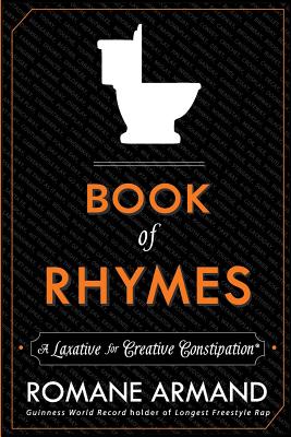 Book of Rhymes: A Laxative for Creative Constipation - Armand, Romane, and Kopp, Otis (Editor)