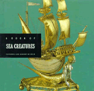 Book of Sea Creatures: The Victoria and Albert Museum Animal Series - Blain, Jennifer, and Burton, Lesley