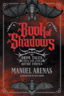 Book of Shadows: Grim Tales and Gothic Fancies