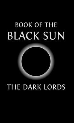 Book of the Black Sun - Dark Lords, The