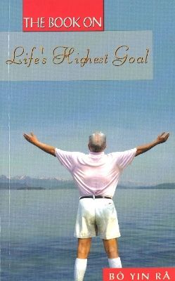 Book on Life's Highest Goal - Ra, Bo Yin