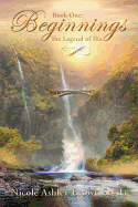 Book One: Beginnings: The Legend of Ilia