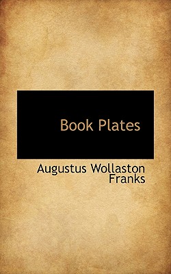 Book Plates - Franks, Augustus Wollaston, Sir