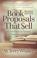 Book Proposals That Sell: 21 Secrets to Speed Your Success