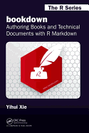 bookdown: Authoring Books and Technical Documents with R Markdown