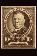 Booker T. Washington: 10 Cent U. S. Postage Stamp Art Brown Softcover Note Book Diary Lined Writing Journal Notebook Pocket Sized 100 Pages Famous Historic People Note Books