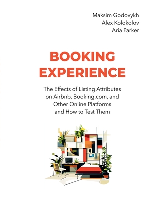 Booking Experience - Godovykh, Maksim, and Kolokolov, Alex, and Parker, Aria