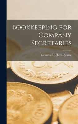 Bookkeeping for Company Secretaries - Dicksee, Lawrence Robert