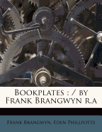 Bookplates: / By Frank Brangwyn R.A...