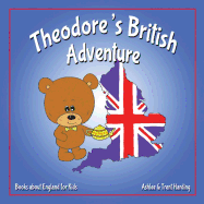 Books about England for Kids: Theodore's British Adventure